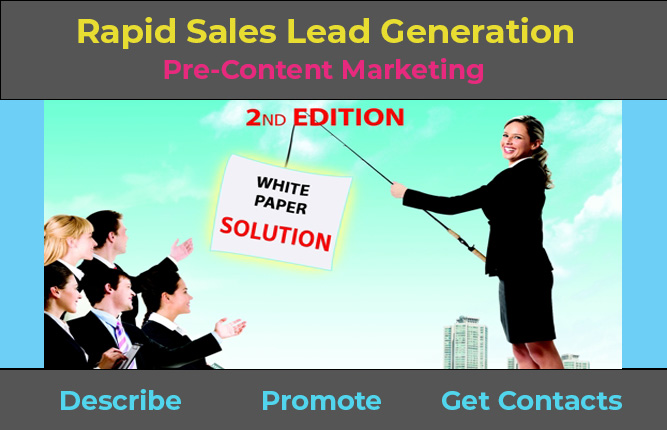 Rapid Sales Lead Generation using Pre-Content Marketing - More Sales Leads Faster at Lower Cost